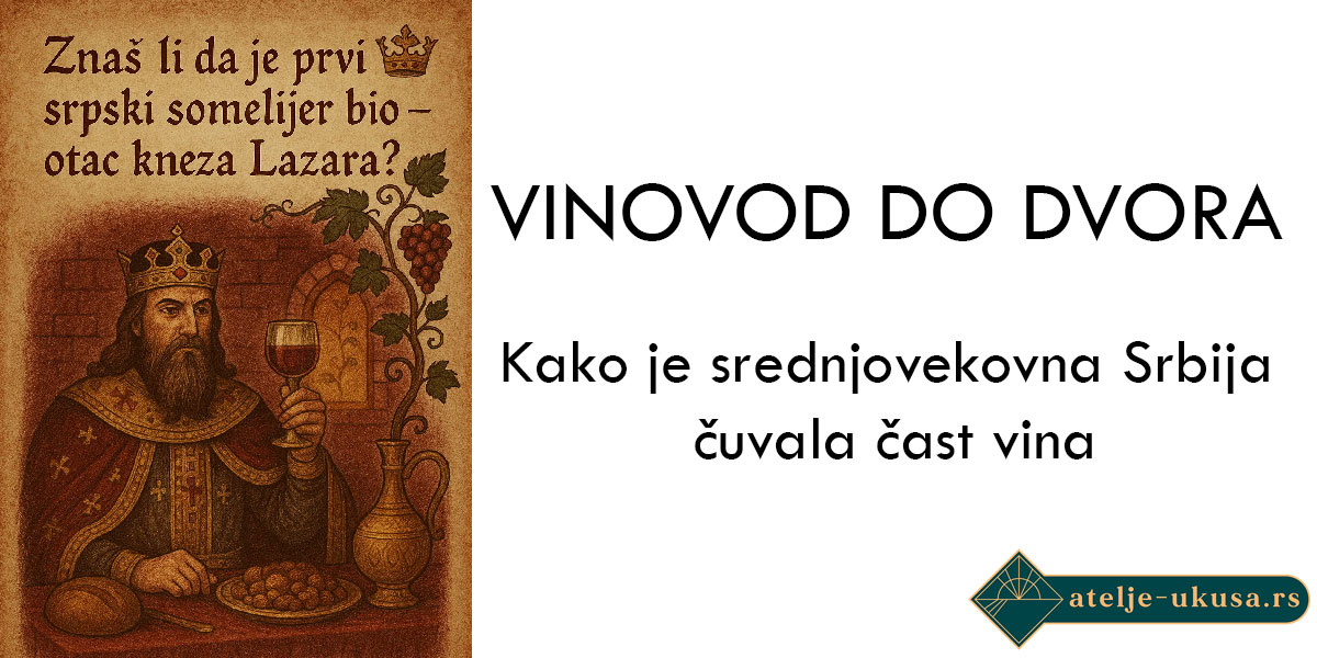 Vinovod do dvora: Kako je srednjovekovna Srbija čuvala čast vina